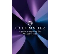 Lightmatter: Optical Computing for AI Acceleration