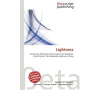 Lightness: Continental Philosophy, Existentialism, Zen Buddhism, Eternal Return, The Unbearable Lightness of Being