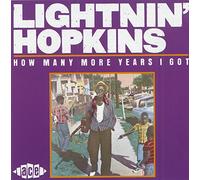 Lightnin' Hopkins - How Many More Years I Got