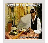 Lightnin Rod & Thunderbolts - Guilty of the Blues