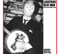 Lightning Beat-Man & the Never Heard of'Ems Apartment Wrestling Rock'N'Roll (CD)
