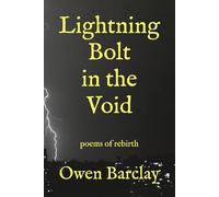 Lightning Bolt in the Void: poems of rebirth