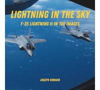 Lightning in the Sky: F-35 Lightning II in 100 Images