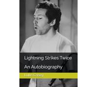 Lightning Strikes Twice: An Autobiography