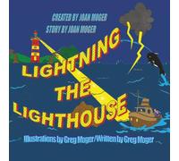 LIGHTNING THE LIGHTHOUSE: A Lighthouse saves the day.