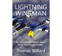 Lightning Wingman: An Historical Fiction and M/M Romance Novel
