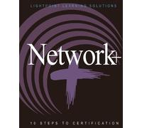 Lightpoint Learning Solutions Network+ 10 Steps to Certification (Tascabile)