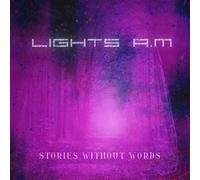 Lights A.M. Stories Without Words (CD)