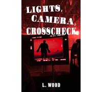 Lights, Camera, Crosscheck