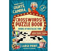 Lights, Camera, Crosswords! Puzzle Book for Adults & Seniors: Keep Your Mind Sharp and Relive Nostalgic Memories of Movies, TV Shows & Pop Culture