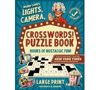 Lights, Camera, Crosswords! Puzzle Book for Adults & Seniors: Keep Your Mind Sharp and Relive Nostalgic Memories of Movies, TV Shows & Pop Culture