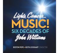 Lights Camera Music Six Decades Of John Williams (CD) Boston Pops Orchestra