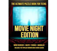 Lights, Camera… Puzzle! The Ultimate Word Search Puzzle Book For Teens: 200+ Word Searches, Mazes, Sudoku & Mandala Challenges for Ages 12-17 - Featuring the Fan-Favorite Fright Night Word Search