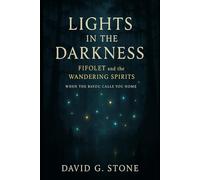 Lights in the Darkness: Fifolet and the Wandering Spirits: When the Bayou Calls You Home