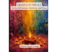 Lights of Diwali: Stories of Courage, Kindness, and Hope