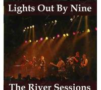 Lights Out By Nine - River Sessions