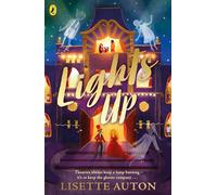 Lights Up: Discover the magical story for 9-12 year olds