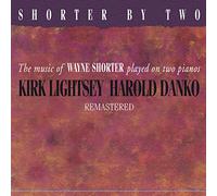 Lightsey, Kirk/ Danko, Harold - Shorter By Two Remastered