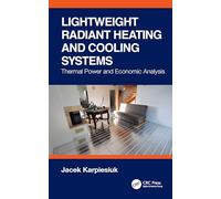 Lightweight Radiant Heating and Cooling Systems: Thermal Power and Economic Analysis