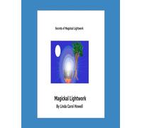 Lightworker Witch: Secrets of Magickal Lightwork