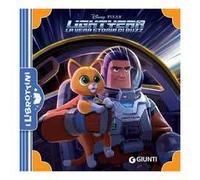 Lightyear. La vera storia di Buzz. Ediz. a colori