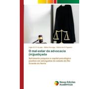 Lígia A S C Ara O mal-estar da advocacia (in)justiçada: Sofrimento p (Tascabile)