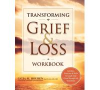 Ligia M Houben Transforming Grief & Loss Workbook (Tascabile)