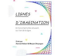 Lignes d'imagination: Un livre d'activités amusant sur l'art de la ligne