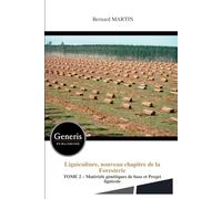 Ligniculture, nouveau chapitre de la Foresterie