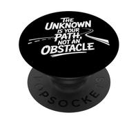 L'ignoto è la tua strada, non un ostacolo PopSockets PopGrip Adesivo
