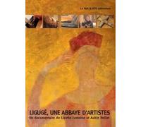 Liguge, une Abbaye d'Artistes