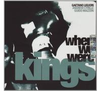 When We Were Kings - Liguori/cyrille/mazzon (Audio cd)