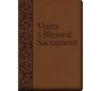 Liguori Visits to the Blessed Sacrament (Rilegato in ecopelle)