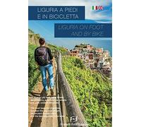 Liguria a piedi e in bicicletta-Liguria on foot and by bike