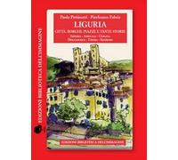 Liguria. Città, borghi, piazze e tante storie. Vol. 4