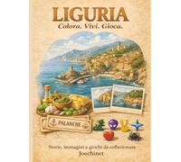 Liguria: Colora, Vivi, Gioca: Libro da colorare e da vivere: racconti, illustrazioni e gioco da tavolo fai-da-te ispirato alla Liguria.