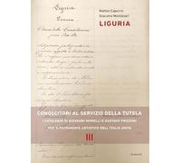 Liguria. Conoscitori al servizio della tutela. I cataloghi di Giovanni Morelli e Gustavo Frizzoni per il patrimonio artistico dell’Italia unita