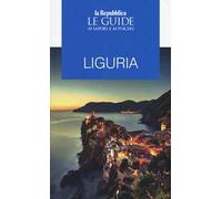 Liguria. Guida ai sapori e ai piaceri