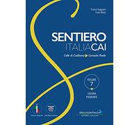 Liguria-Piemonte. Dal Colle di Cadibona a Ceresole Reale - Faggiani Franco...