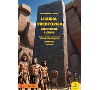Liguria preistorica. Il primo fumetto polisensoriale-Prehistorical Liguria. The first multisensory comic. Ediz. bilingue. Con video e immagini