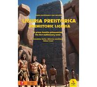 Liguria preistorica. Il primo fumetto polisensoriale-Prehistorical Liguria. The first multisensory comic. Ediz. bilingue. Con video e immagini
