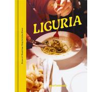 LIGURIA: Recipes & Wanderings Along the Italian Riviera