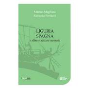Liguria Spagna e altre scritture nomadi
