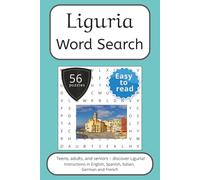 Liguria Word Search Puzzle Book: Words Search With Easy To Read Print about Liguria, Italy, Travel and More | 6x9 inches, 112 pages | 56 puzzles. ... English, Spanish, Italian, French and German.