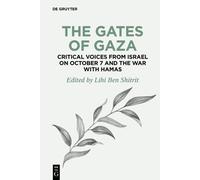 Lihi Ben Shitri The Gates of Gaza: Critical Voices from Israe (Copertina rigida)