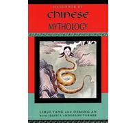 Lihui Yang Deming An Handbook of Chinese Mythology (Tascabile)