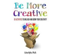 Liisa Kyle Be More Creative (Tascabile)