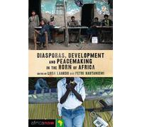 Liisa Laakso Diasporas, Development and Peacemaking in the Horn of A (Tascabile)