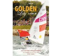 Lijia Xu Golden Lily - Ten Years On (Tascabile) Making Waves
