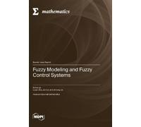 Lijuan Zha Jian Liu Jinlia Fuzzy Modeling and Fuzzy Control S (Copertina rigida)